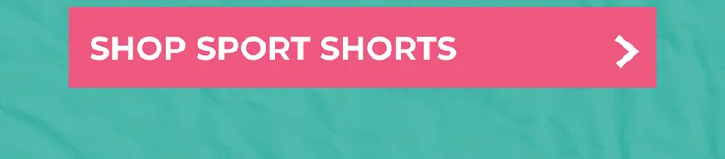 SAVE ON SPORT SHORTS