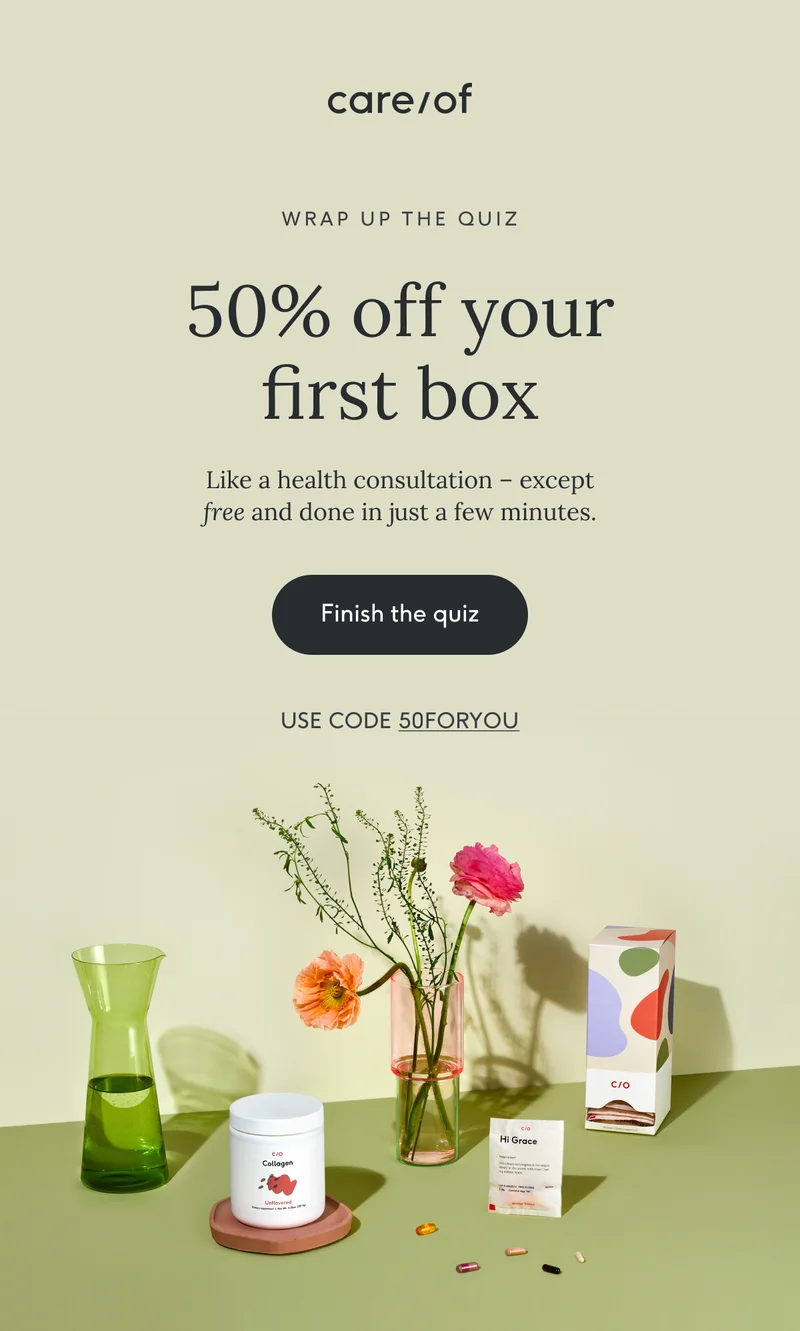 Wrap up the quiz. 50% off your first box. Like a health consultation but free and done in just a few minutes. Finish the Quiz
