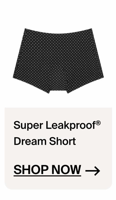 Super Leakproof Dream Short - Shop now