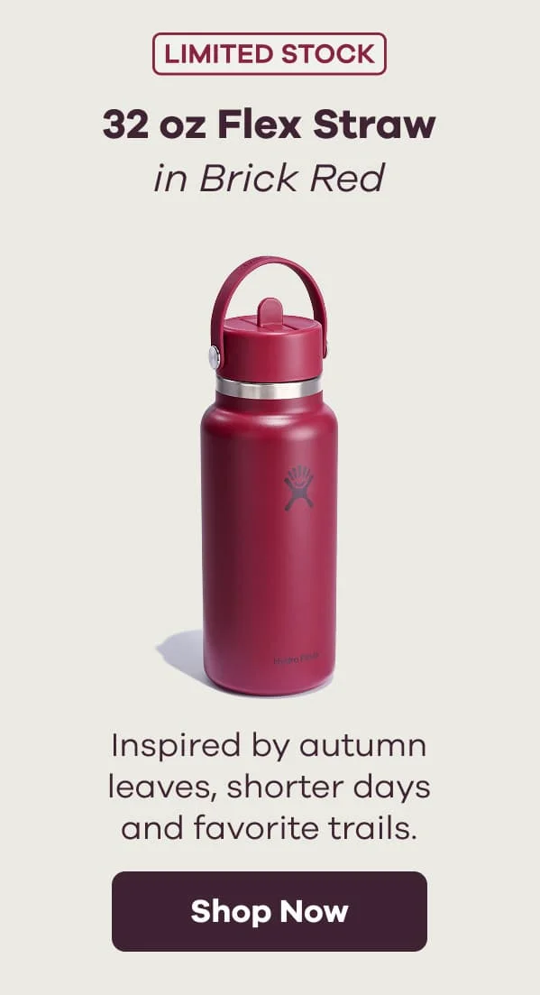 LIMITED STOCK 32 oz Flex Straw in Brick Red. Inspired by autumn leaves, shorter days and favorite trails. | Shop Now