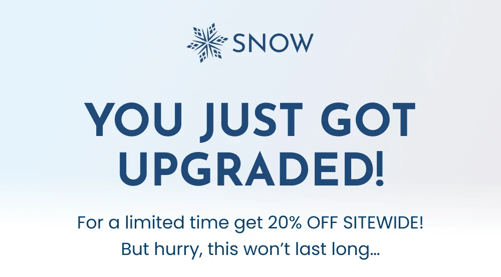 YOU JUST GOT UPGRADED! For a limited time get 20% OFF SITEWIDE! But hurry, this won’t last long…