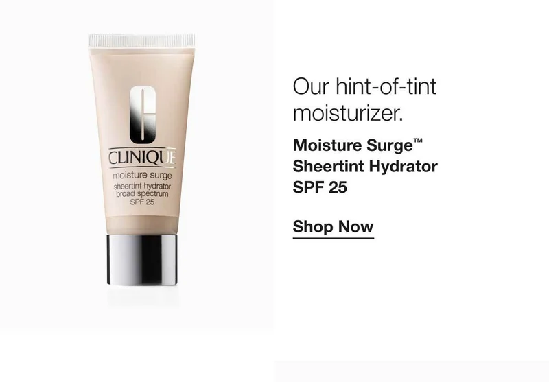 Our hint-of-tint moisturizer. | Moisture Surge™ Sheertint Hydrator SPF 25 | Shop Now