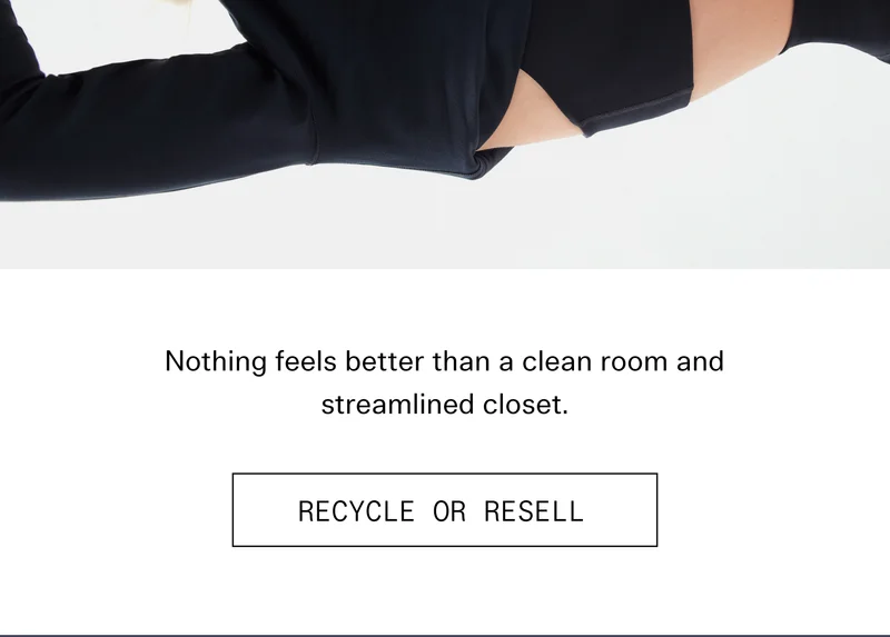 Nothing feels better than a clean room and streamlined closet.  |  RECYCLE OR RESELL