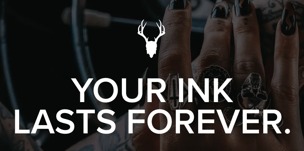 Your ink lasts forever.