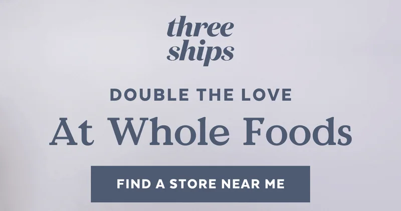 Three Ships Double The Love At Whole Foods