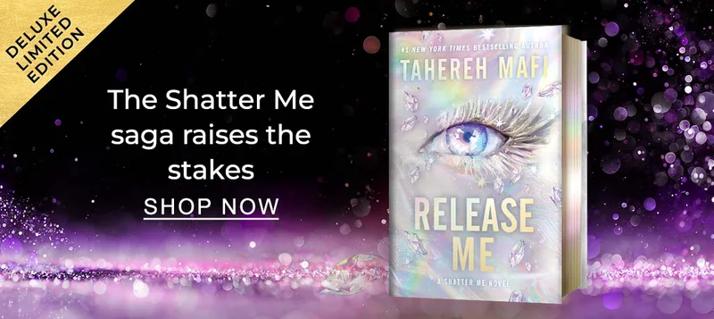 [DELUXE LIMITED EDITION] Release Me by Tahereh Mafi | The Shatter Me saga raises the stakes - SHOP NOW