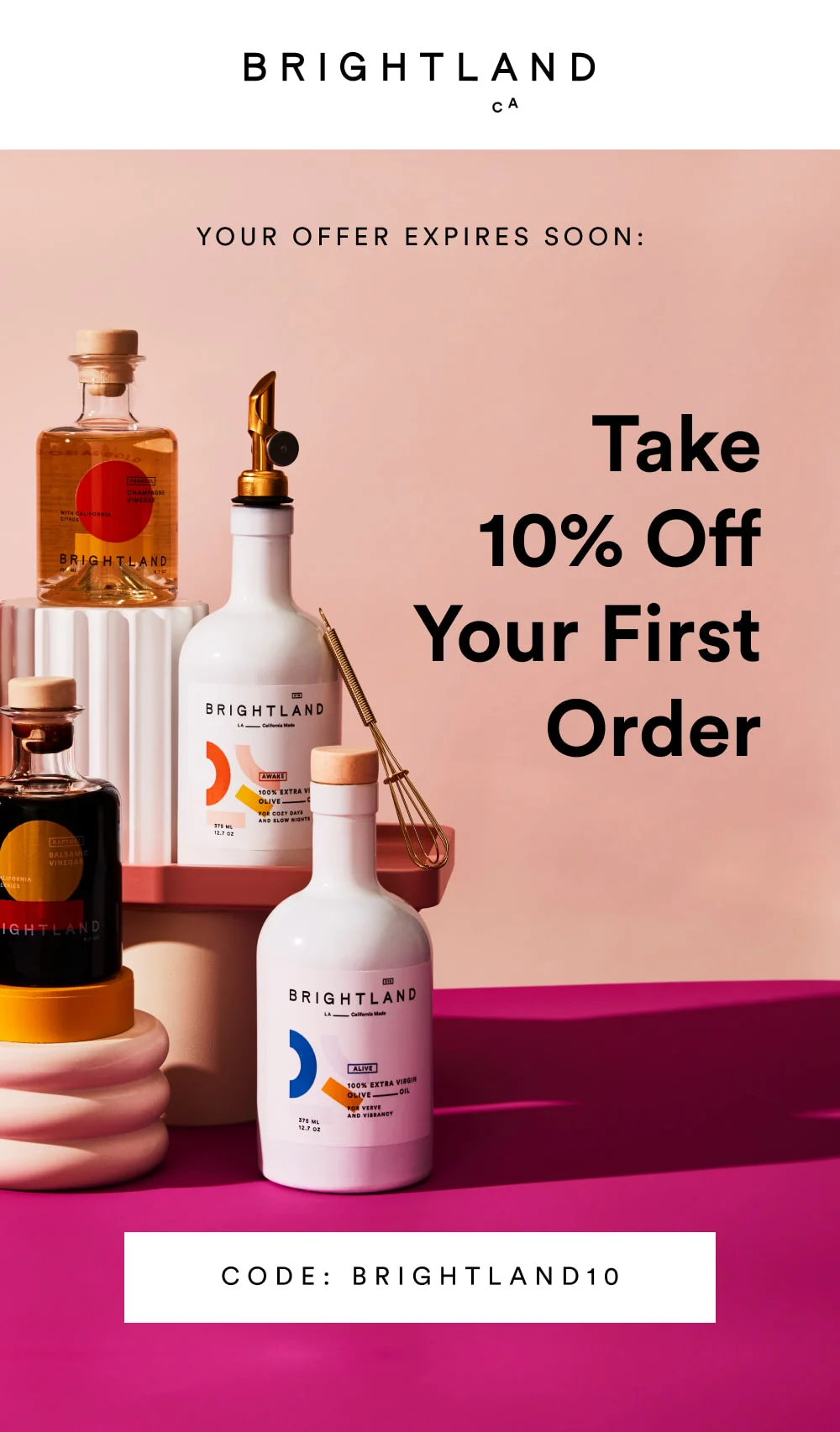 Your Offer Expires Soon: Take 10% Off Your First Purchase  [ Code BRIGHTLAND10 ]