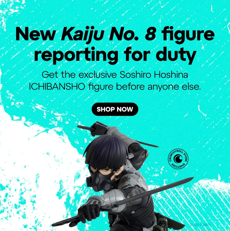 New Kaiju No. 8 figure reporting for duty. Get the exclusive Soshiro Hoshina ICHIBANSHO figure before anyone else. Shop now.