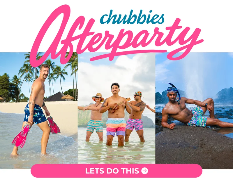 CHUBBIES AFTERPARTY: Let's Do This