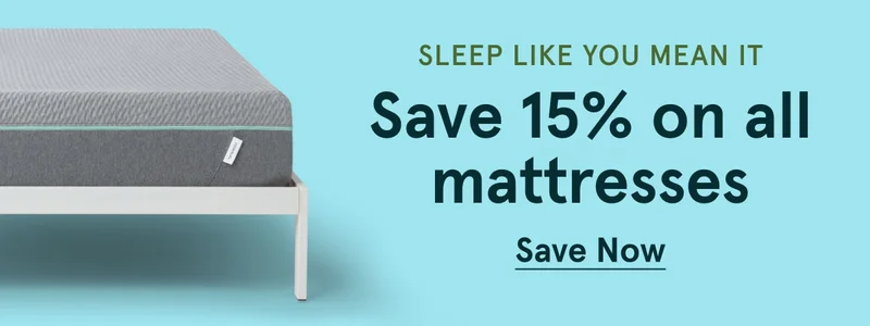Save 15% off all mattresses | Save Now