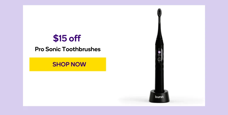 Save $15 on Pro Sonic Toothbrushes