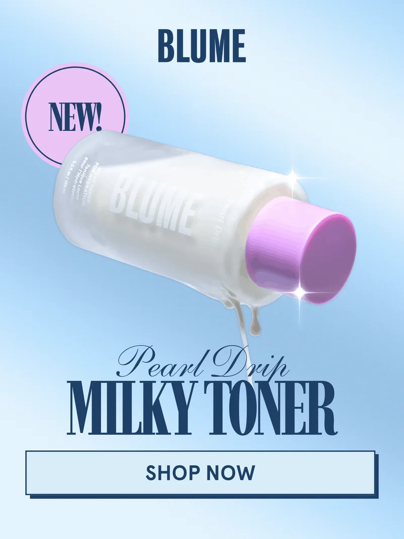 BLUME: New! Pearl Drip Milky Toner [SHOP NOW]