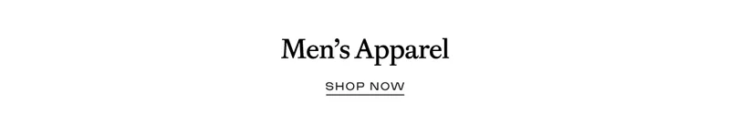 Men's Apparel - Shop Now Men's Apparel - Shop Now