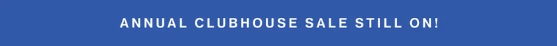 Annual Clubhouse sale still on!