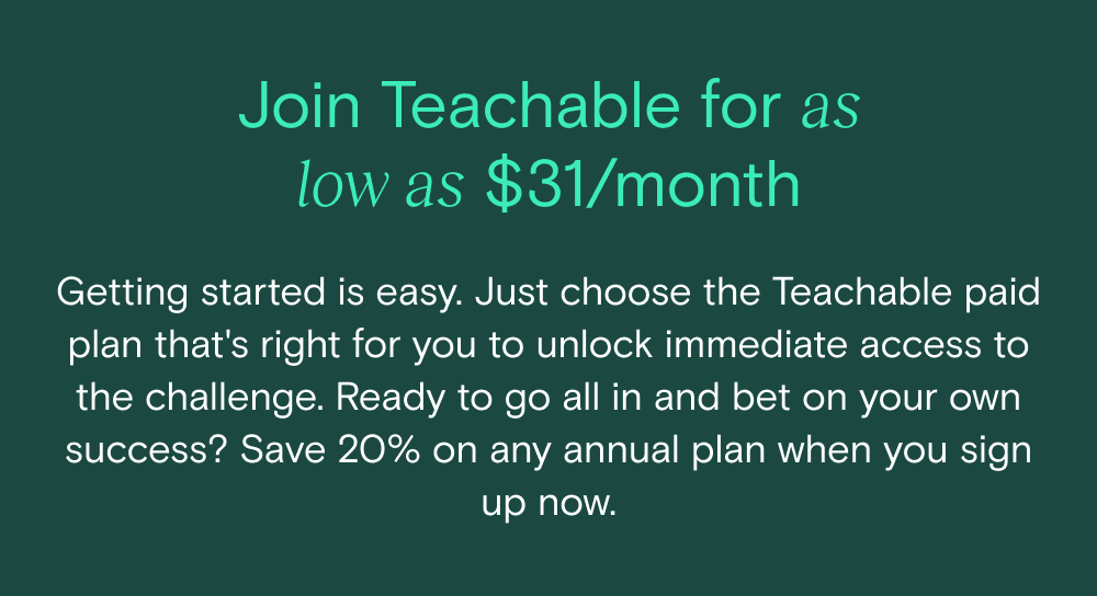 Join Teachable for as low as $31 per month