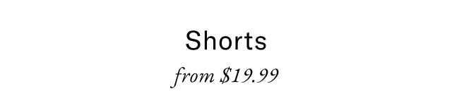 Shorts from $19.99