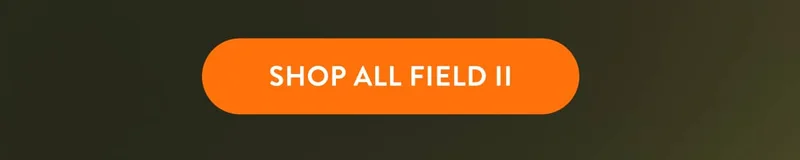 Shop all Field II