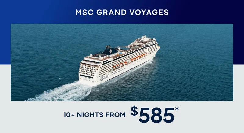 MSC Grand Voyages – 10+ Nights – Click to View Cruises & Book Now