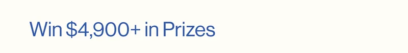 Win $4,900+ in Prizes