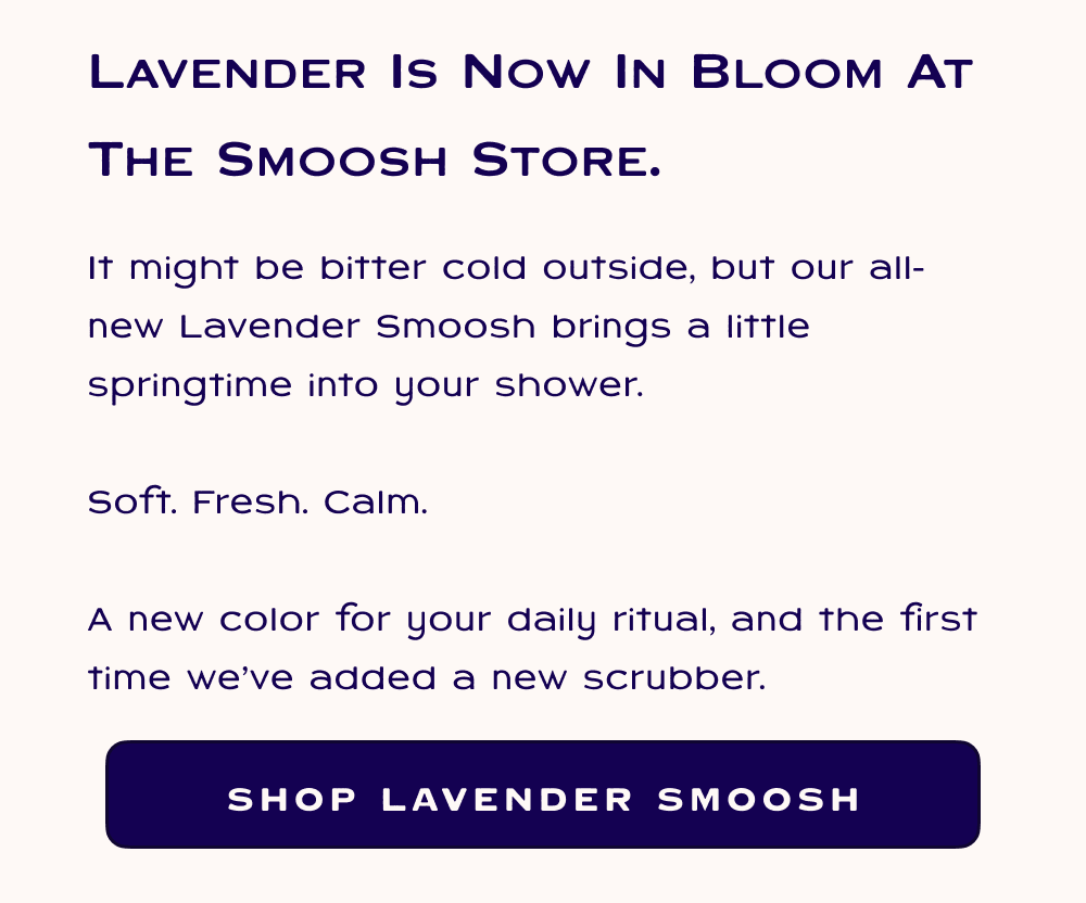 Lavender is now in Bloom at the Smoosh Store