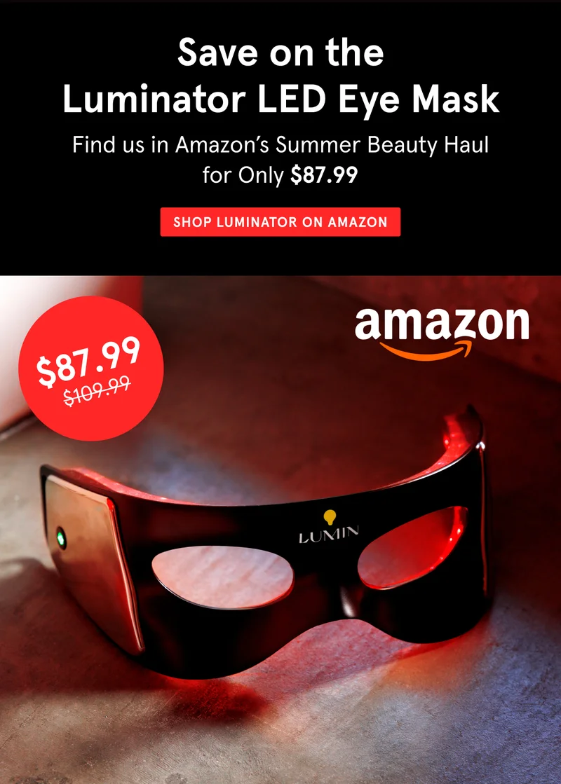 Find Luminator in the Amazon Summer Beauty Haul for Only $87.99!