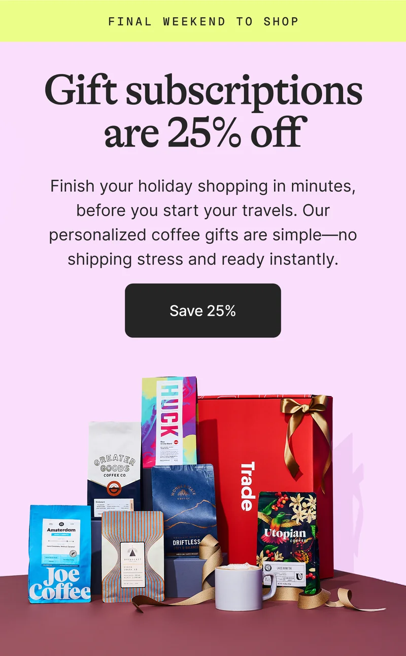 Limited time only! 25% off gift subscriptions