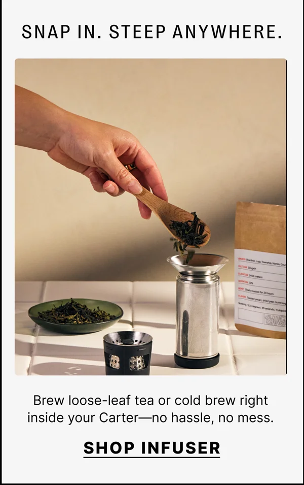 Snap in. Steep Anywhere - Shop Infuser