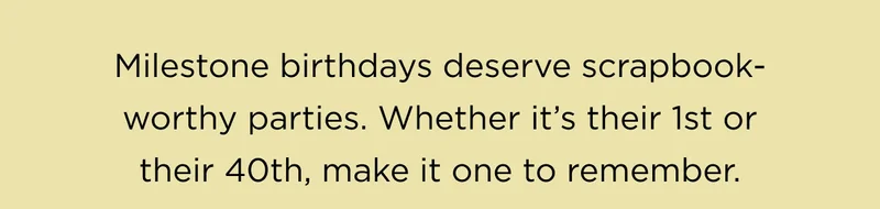 Milestone birthdays