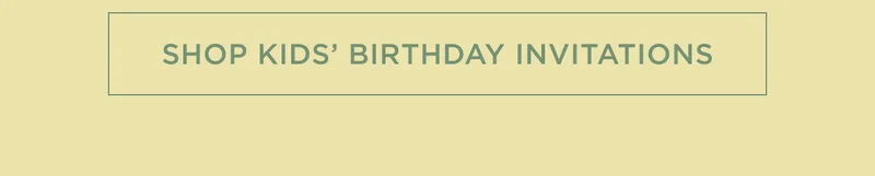 Shop Kid's Birthday Invitations