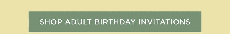 Shop Adult Birthday Invitations