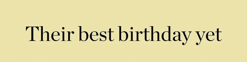Their Best Birthday Yet