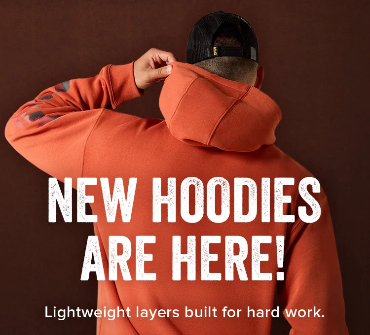 NEW HOODIES ARE HERE. Lightweight layers built for hard work.