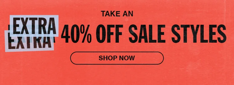 Take an Extra 40% Off Sale Styles