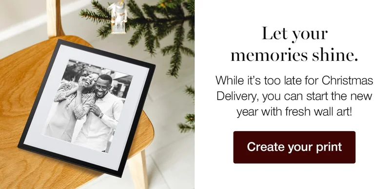 Let your memories shine. While it's too late for Christmas Delivery, you can start the new year with fresh wall art!
