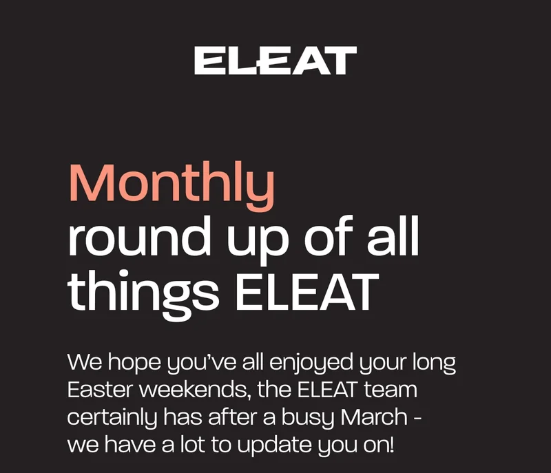 Monthly Round up of all things ELEAT