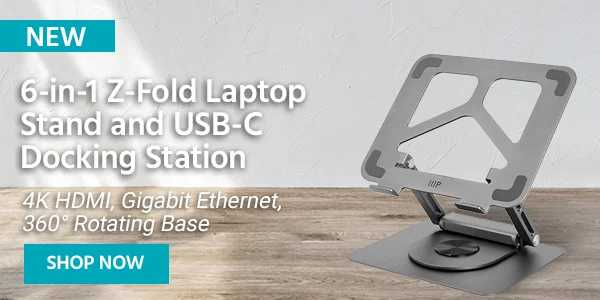 6-in-1 Z-Fold Laptop Stand and USB-C Docking Station 4K HDMI, Gigabit Ethernet, 360° Rotating Base Shop Now >>