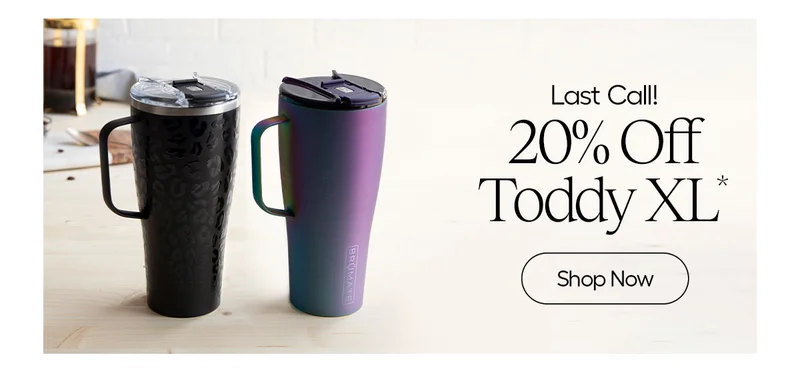 Last Call! 20% Off Toddy XL - Shop Now