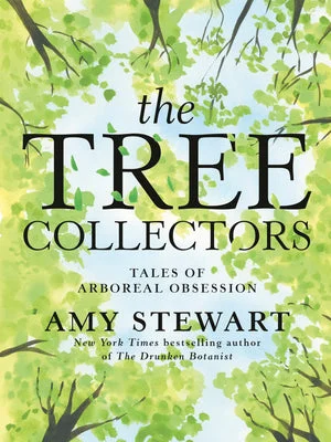 BOOK | The Tree Collectors by Amy Stewart