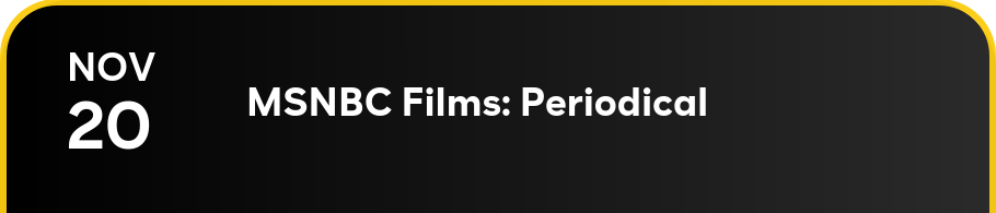 MSNBC Films: Periodical