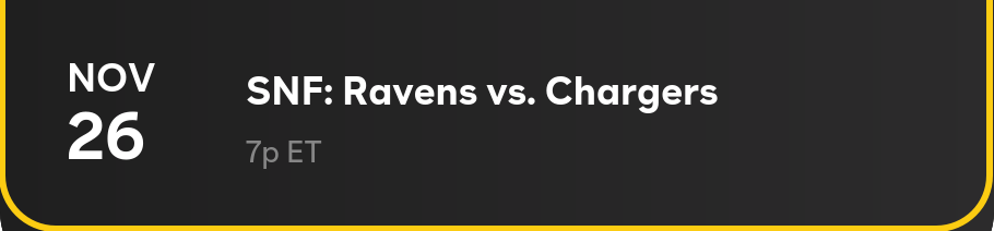 11/26 at — Sunday Night Football: Ravens vs. Chargers