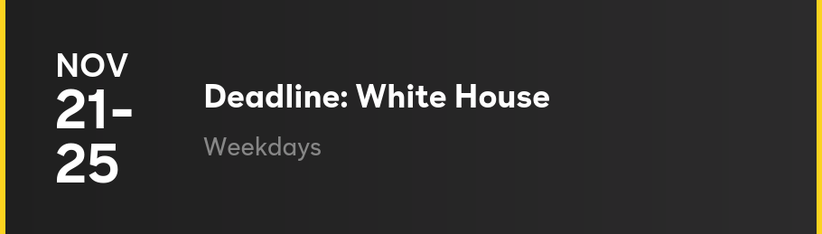 Deadline: White House