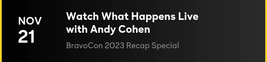 Watch What Happens Live with Andy Cohen - BravoCon 2023 Recap Special