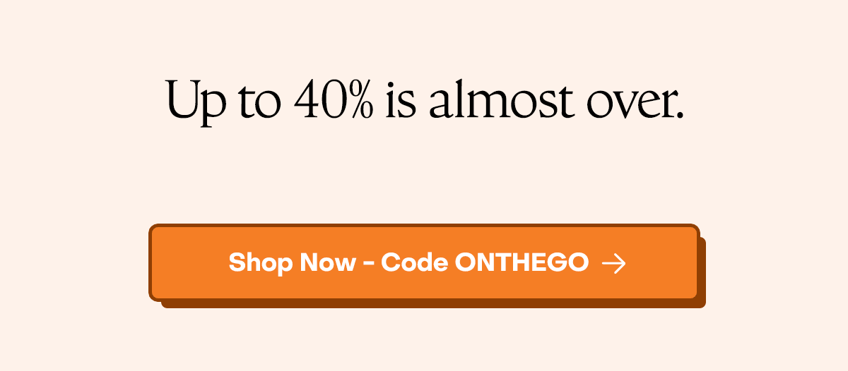 Shop Now - Code ONTHEGO