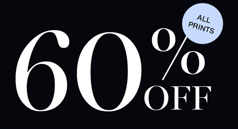 Get 60% off all prints.