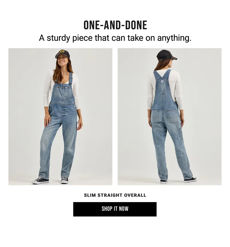 one-and-done A sturdy piece that can take on anything. Slim Straight Overall. Shop it Now