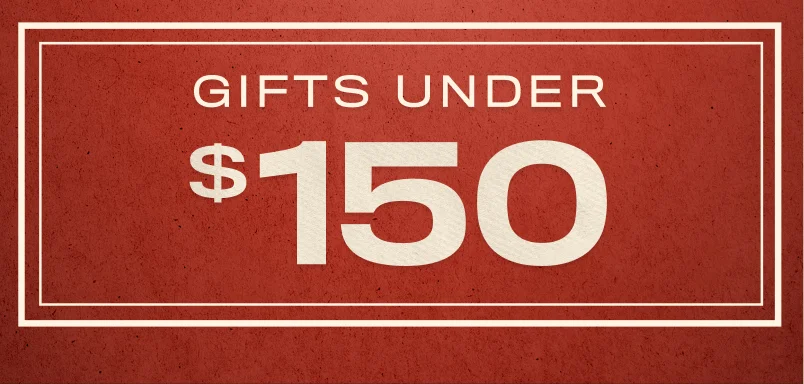 Gifts Under $150