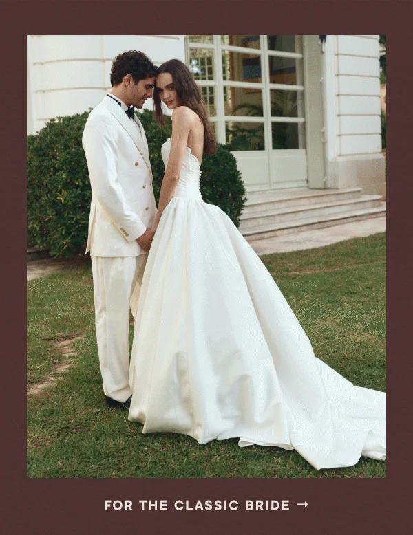 For the Classic Bride