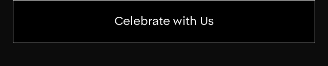 Celebrate with Us
