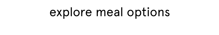 explore meal options