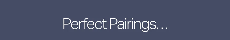 Perfect Pairings...